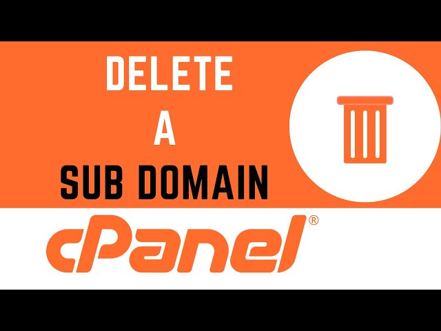 How to Remove a Subdomain in cPanel
