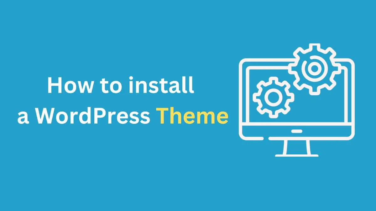 How to Install a New WordPress Theme