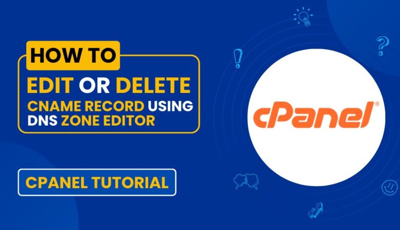How to Edit or Remove a CNAME Record in cPanel