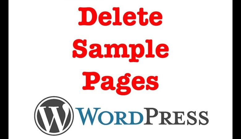 How to Remove Sample Posts, Pages, and Comments in WordPress
