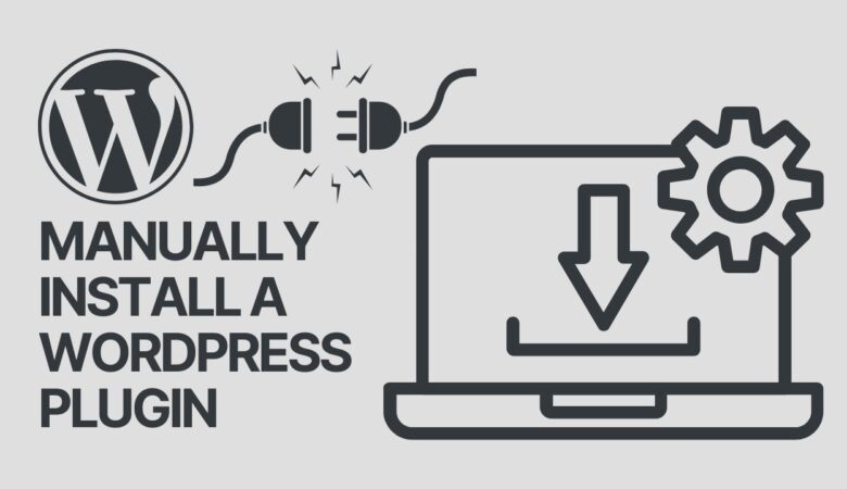 How to Manually Install a WordPress Plugin