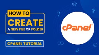 How to Create a New Folder or File in cPanel File Manager