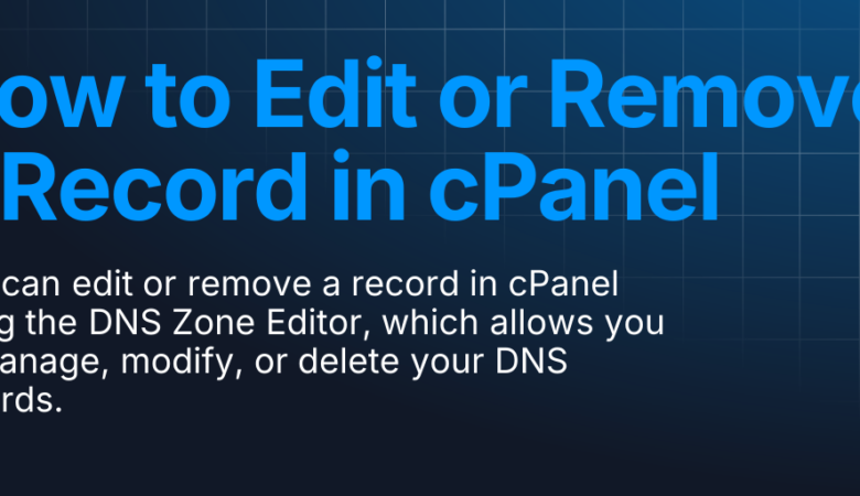 How to Edit or Remove an A Record in cPanel