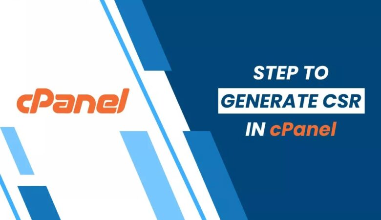 How to Generate a Certificate Signing Request (CSR) in cPanel